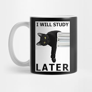 Cat: I Will Study Later Mug